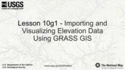 Lesson 10g1 – Importing and Visualizing Elevation Data Using GRASS GIS