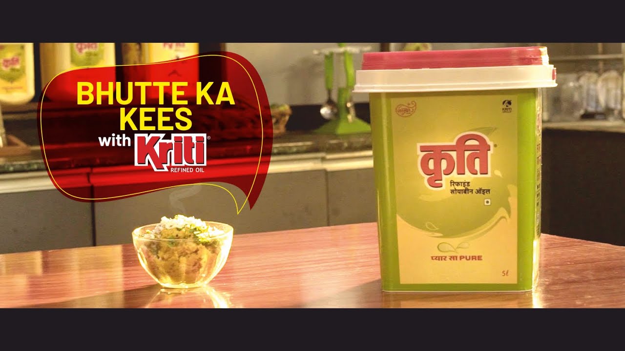 Kriti Refined Oil | Bhutte Ka Kees Recipe | 2020