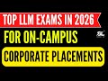 Top LL.M. Exams 2026 with On-Campus Corporate Placements| CLAT PG 2026 & Other LL.M. Exams