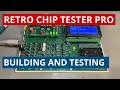 The retro chip tester pro  building and testing the ultimate chip tester