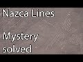 Nazca Lines mystery solved, Peru