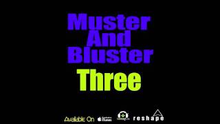 Muster And Bluster Three