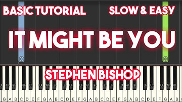 It might be you - Stephen Bishop | Easy Piano