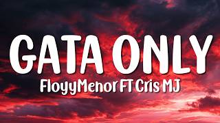 Floyymenor  Gata Only Ft Cris Mj letras
