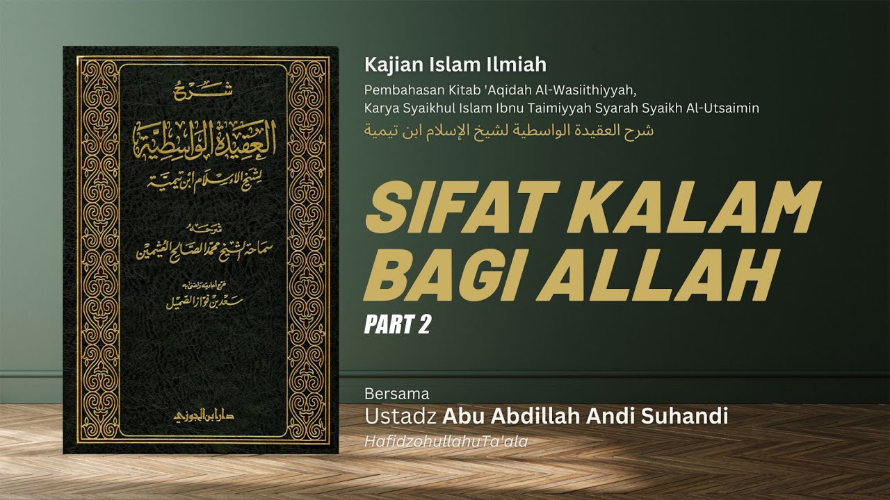 SIFAT KALAM BAGI ALLAH (Part 2) - Ustadz Abu Abdillah Andi Suhandi حفظه ...