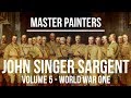 John Singer Sargent Volume 5 World War One - A collection of paintings 4K Ultra HD