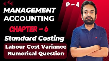 Standard costing lecture-4 | Labour Cost Variance | Numerical Question | Management Accountant