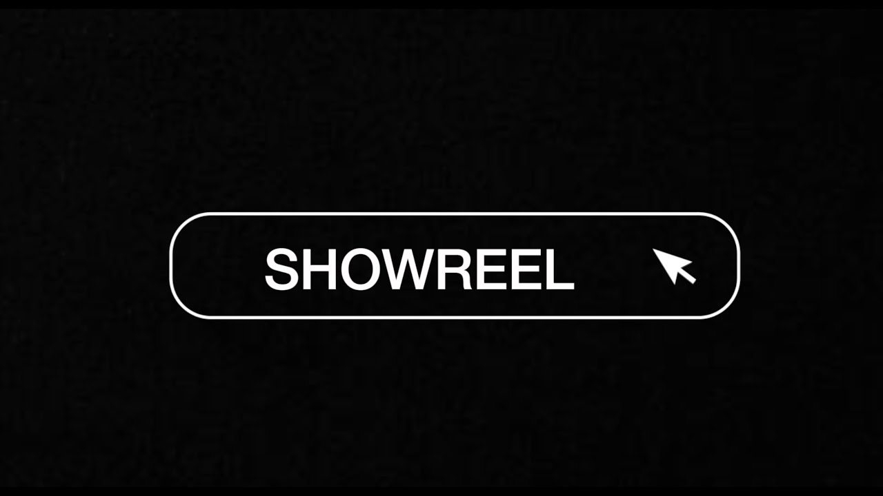 SHOWREEL