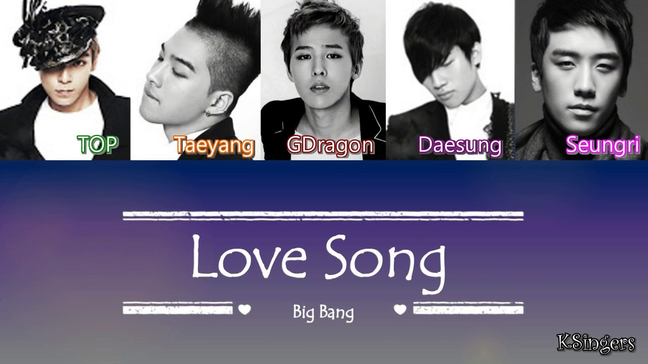 Big Bang Love Song Sub Han Rom English Color Coded Lyrics Youtube