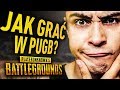 JAK GRAĆ W BATTLEGROUNDS?!