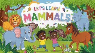Meet the Mammals! Learn Mammal Names & Fun Facts with JD’s Learning Crew!