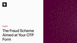 SMS Pumping Explained: The Fraud Scheme Aimed at Your OTP Form