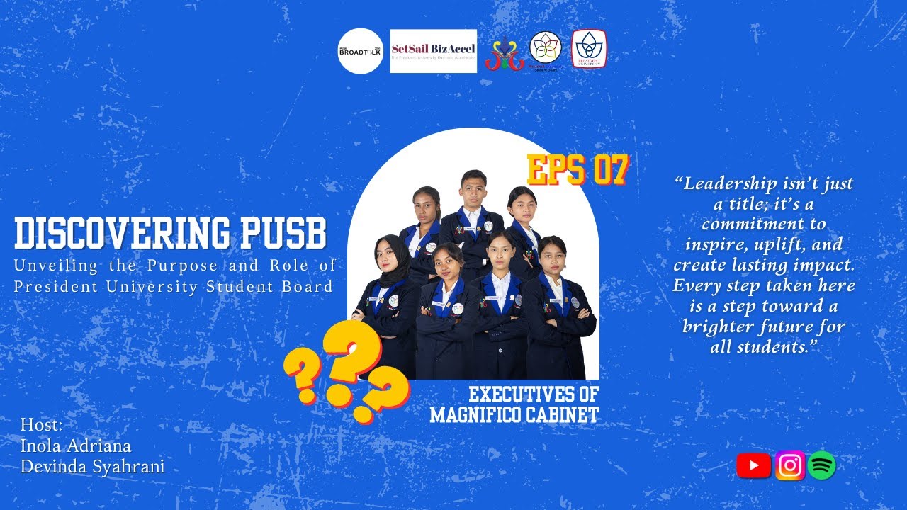 [Ep 7] Discovering PUSB: Unveiling the Purpose and Role of President ...