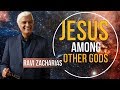 Ravi Zacharias 2018 - Jesus Among Other Gods - JANUARY, 2018