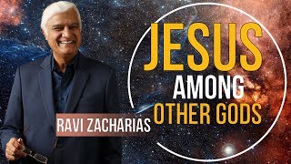 Ravi Zacharias 2018 - Jesus Among Other Gods - JANUARY, 2018