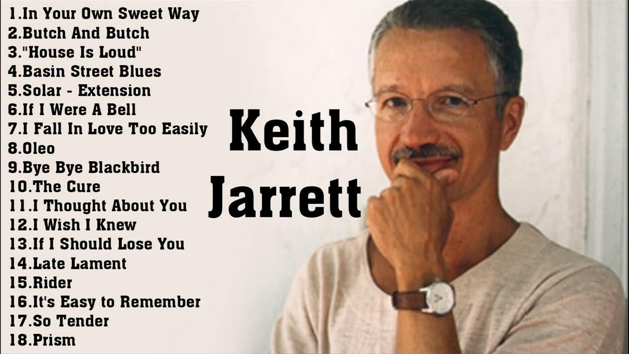 THE VERY BEST OF KEITH JARRETT (FULL ALBUM 2023) YouTube