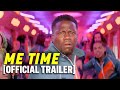 Me time  official trailer starring kevin hart and mark wahlberg