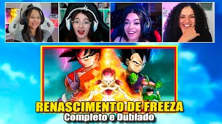 O Renascimento de Freeza - Filme Completo PTBR | 4 Pessoas Reagindo