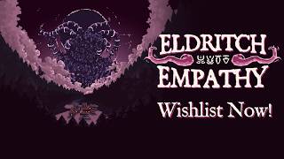 Eldritch Empathy - Trailer