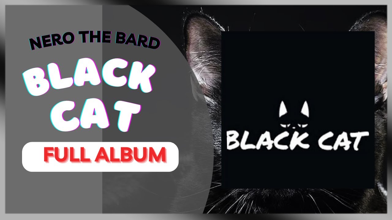 BLACK CAT NERO THE BARD「FULL ALBUM.」 YouTube