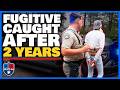 We Caught a Fugitive Who Was Hiding for YEARS!