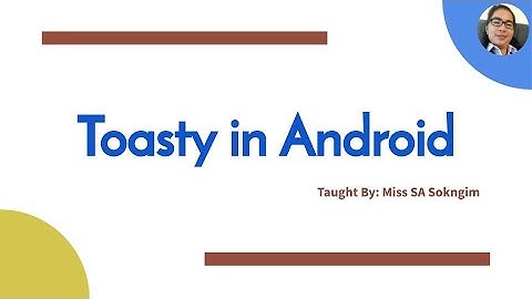 Toasty Library || Android || Khmer Language Ep. 4/4