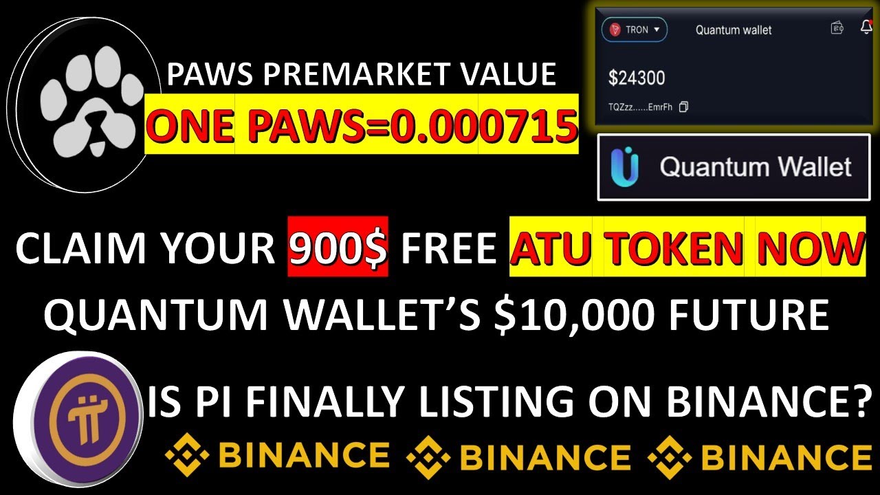 Paws Premarket Value | Quantum Wallet’s $10,000 Future  | Is Pi Finally Listing on Binance?