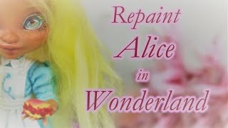 OOAK Repaint Alice In Wonderland OOAK Repaint Alice In Wonderland