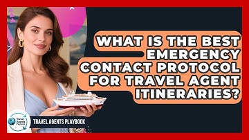 What Is The Best Emergency Contact Protocol For Travel Agent Itineraries? - Travel Agents Playbook