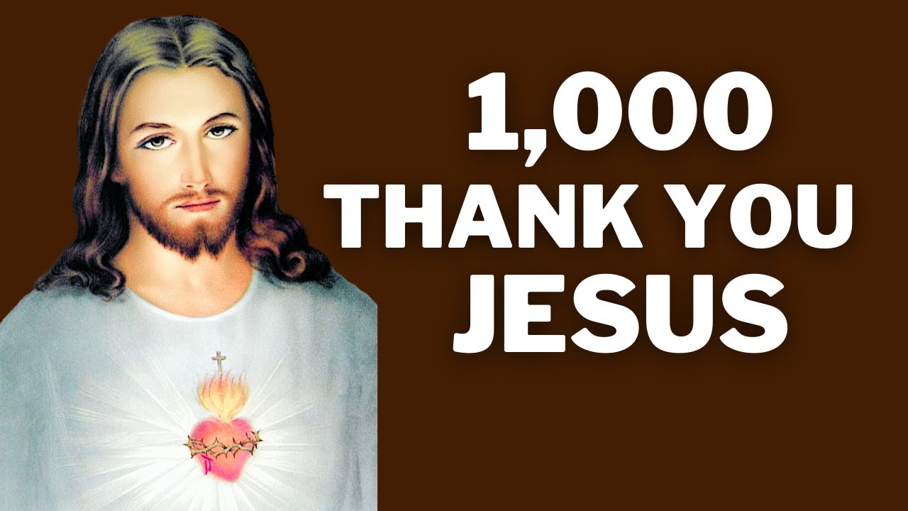 1000 Thank You Jesus  Prayer for Everyday  Miracle Prayer