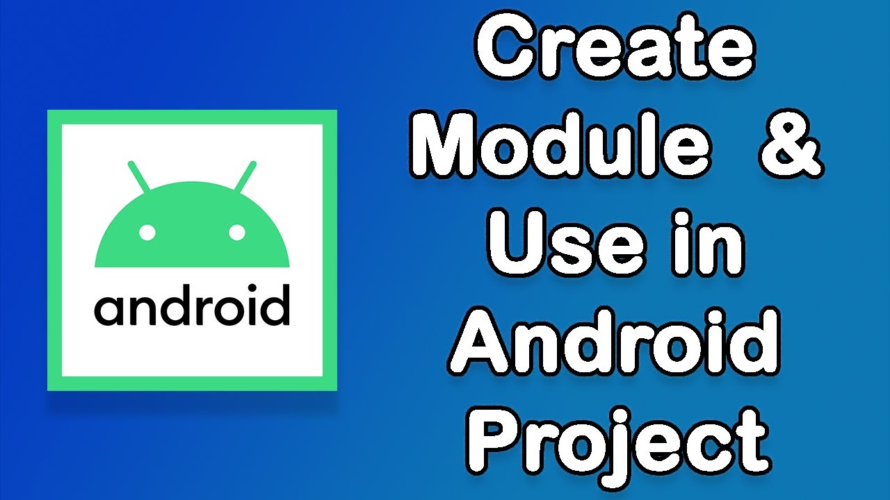 Android Studio Module