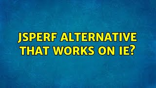 jsperf alternative that works on IE?