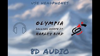 Falling North - Olympia (feat Harley Bird)(8D) | Please Wear Headphones