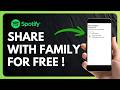 Can You Share Spotify with Family for Free Possible