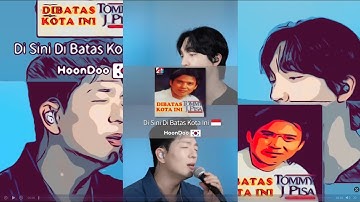 [COVER]‘Di Sini Di Batas Kota Ini’(ID&KOR Ver) - ‘Tommy J. Pisa’ by HoonDoo🇰🇷