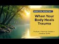 When Your Body Heals Trauma: Posture, Nervous System &amp; Timeline Shifts 🌌 Sunday Soul Reflection