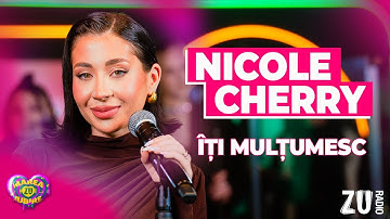 Nicole Cherry - Îți mulțumesc |  #piesanelansata #MareaIubireZU2025