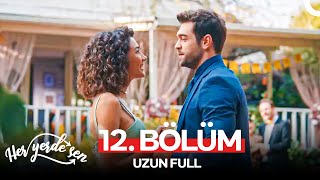 Her Yerde Sen 12. Final Bölüm Uzun Full