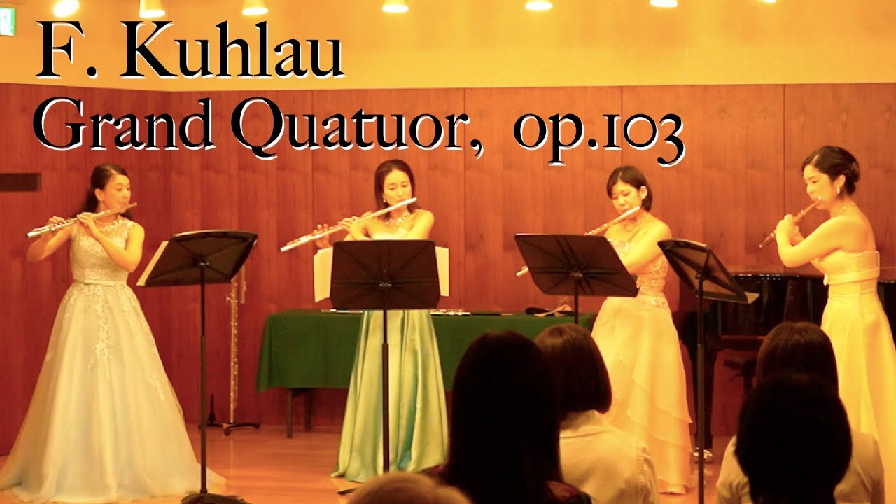 【クーラウ】グランドカルテットOp.103全楽章 [Kuhlau]Grand Quartet op.103 - YouTube