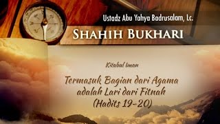 Shahih Bukhari: Termasuk Bagian dari Agama adalah Lari dari Fitnah (Ustadz Badrusalam, Lc.)