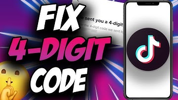 TikTok Verification Code Not Received ✅ TikTok 4 Digit Code Fix