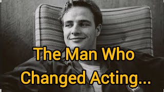 Marlon Brando: The Actor Who Changed Hollywood Acting Forever | The Godfather, Method Acting