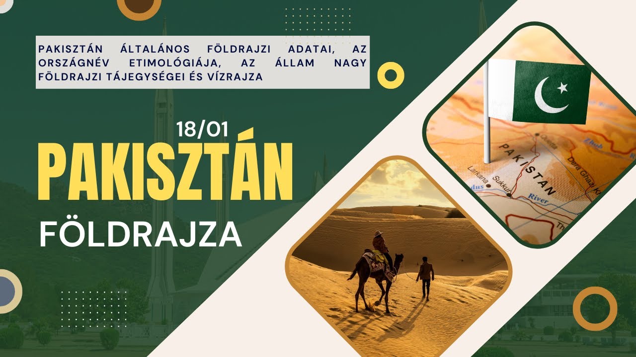 Pakisztán földrajza 1.rész: Az ország általános földrajzi adatai, nagy ...