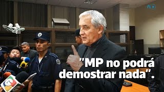 La Línea | Otto Pérez: MP no podrá demostrar nada | Prensa Libre