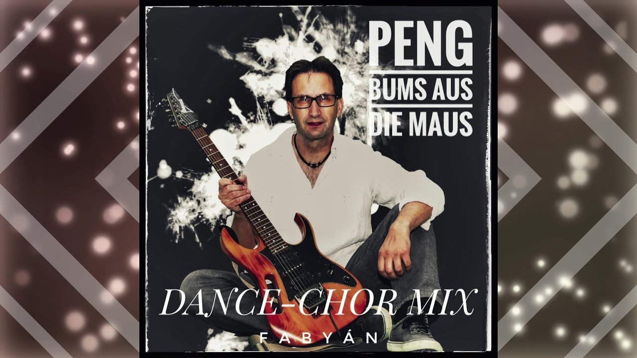 Fabyan - Peng Bums Aus Die Maus (Dance Chor Mix) Popschlager