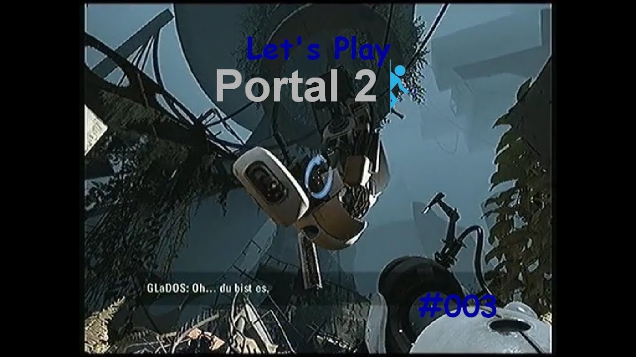 Let's Play Portal 2 [#003] Gestatten, GLaDOS - YouTube