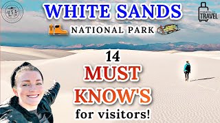 14 TIPS FOR WHITE SANDS NATIONAL PARK - Activities & Must-Know's For Visiting These Amazing Dunes!