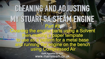 CLEANING AND ADJUSTING MY STUART 5A STEAM ENGINE - #2
