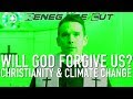 Will God Forgive Us? Christianity and Climate Change | Renegade Cut