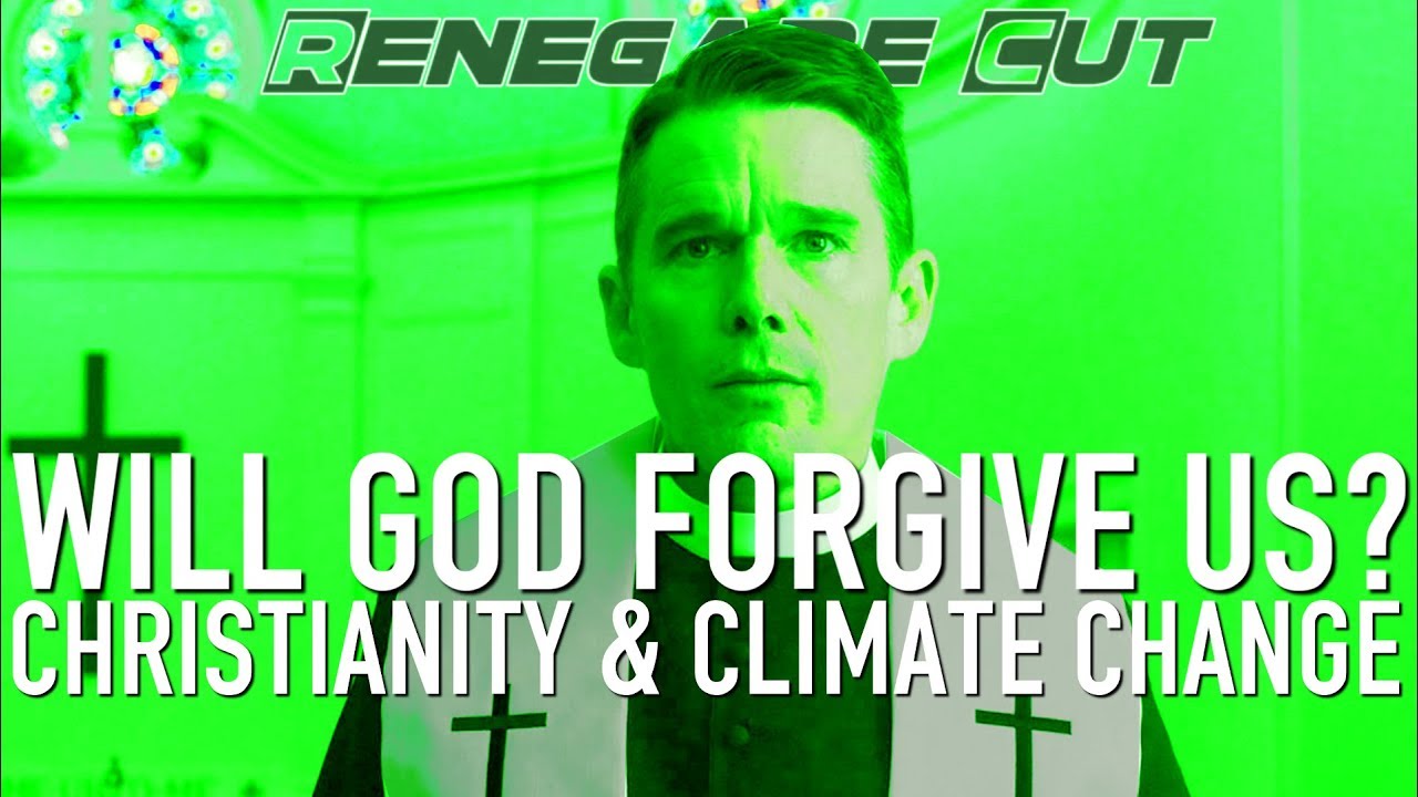 Will God Forgive Us? Christianity and Climate Change | Renegade Cut